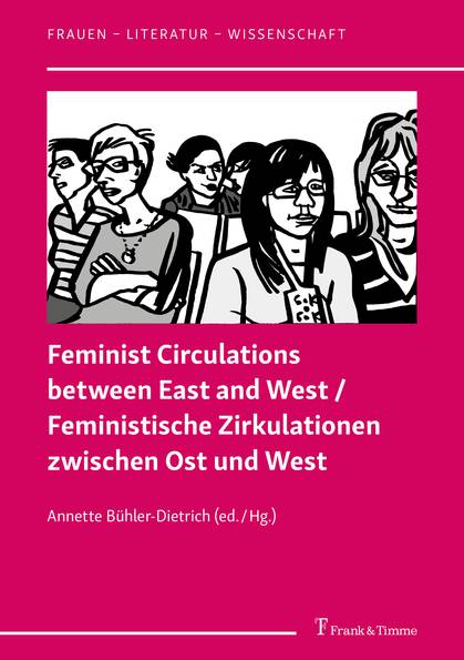 Feminstische Zirkulationen zwischen Ost und West